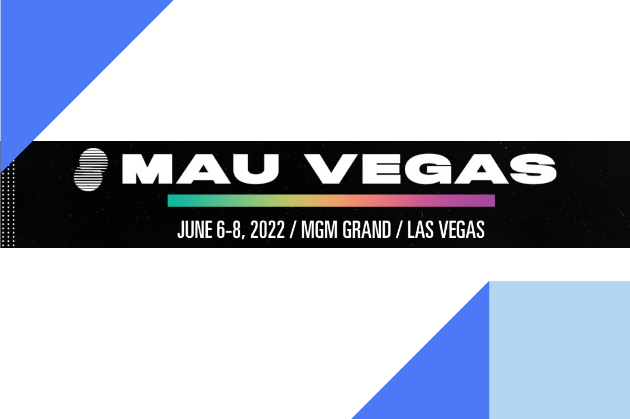 MAU Vegas is back, and Moloco wants to buy you a drink